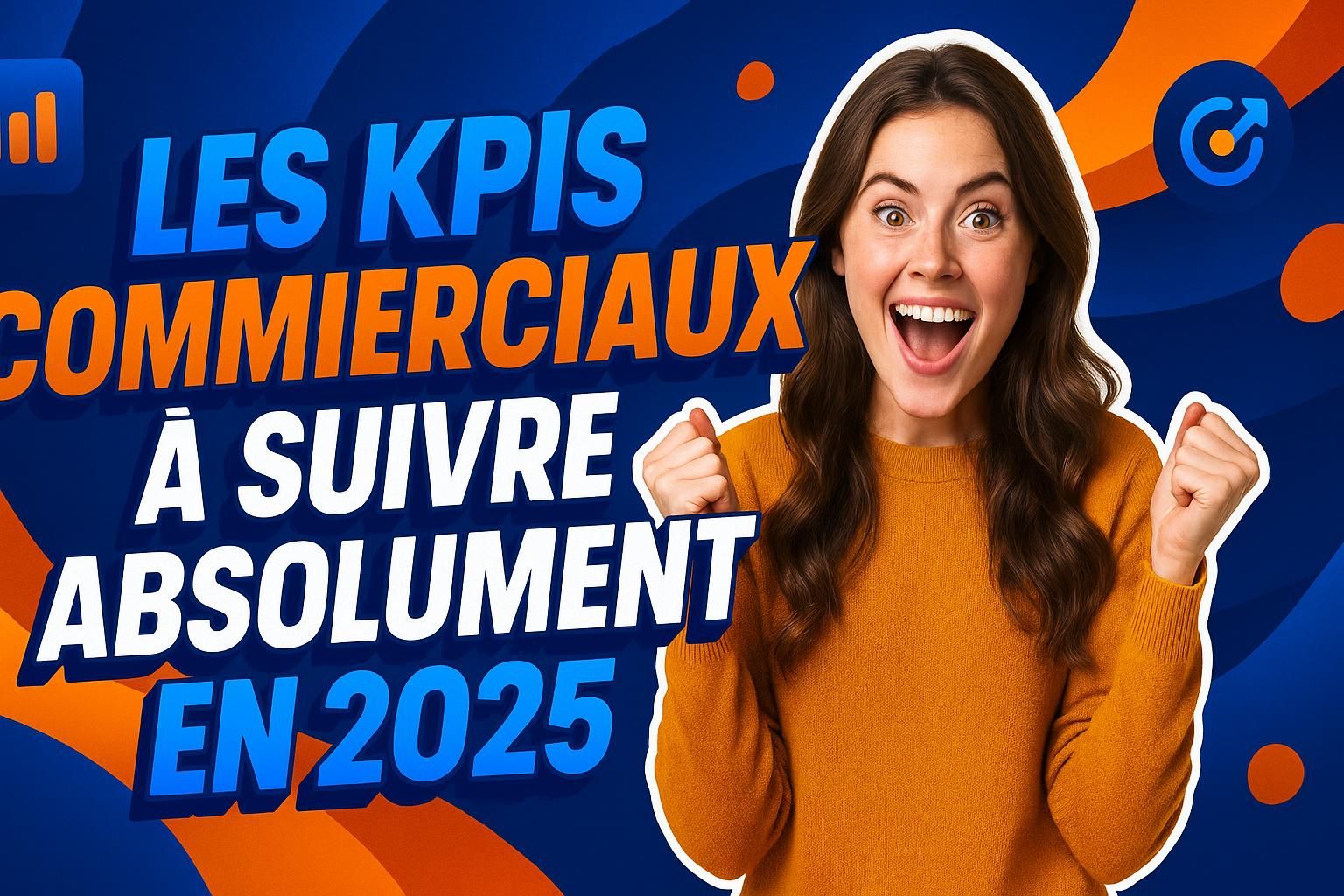 découvrez les kpis commerciaux essentiels à suivre en 2025 pour booster votre performance et optimiser votre stratégie de vente.
